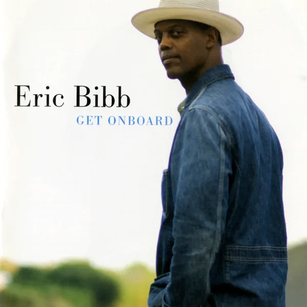 Get Onboard — Eric Bibb