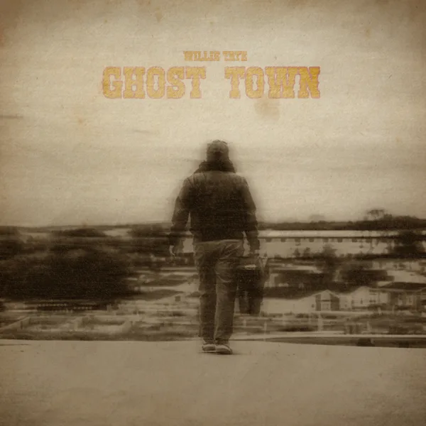 Ghost Town — Willie Tate