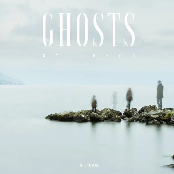 Ghosts — TELL YOUR STORY music by Ikson™
