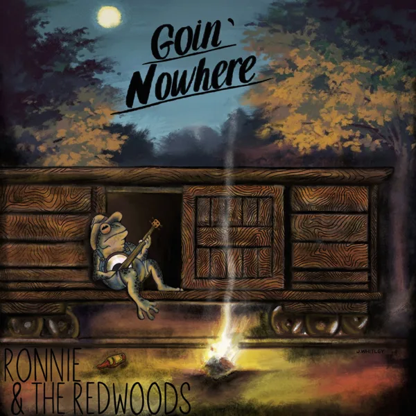 Goin' Nowhere — Ronnie and The Redwoods