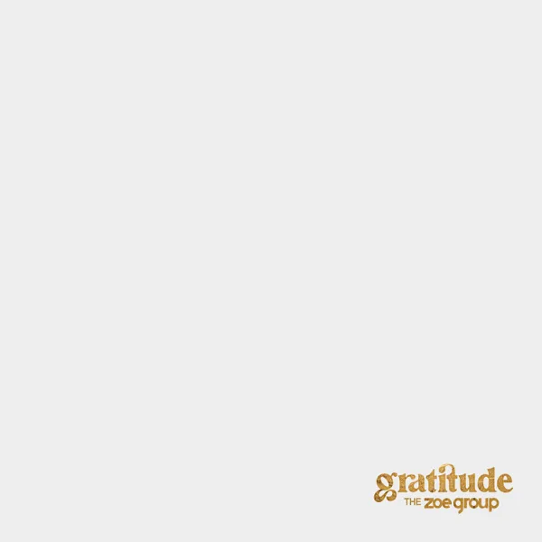 Gratitude — The ZOE Group