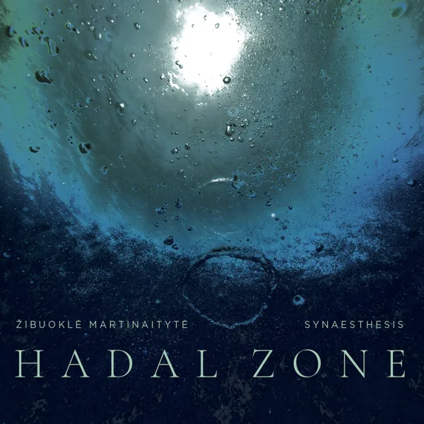 Hadal Zone, Pt. 1: I. Epipelagic (4) — Synaesthesis
