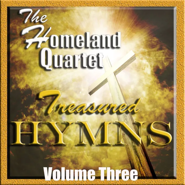 Heaven Came Down and Glory Filled My Soul — Homeland Quartet