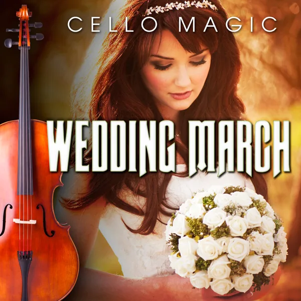 Here Comes the Bride (Bridal Chorus) [Cello & Orchestra Version] — Cello Magic
