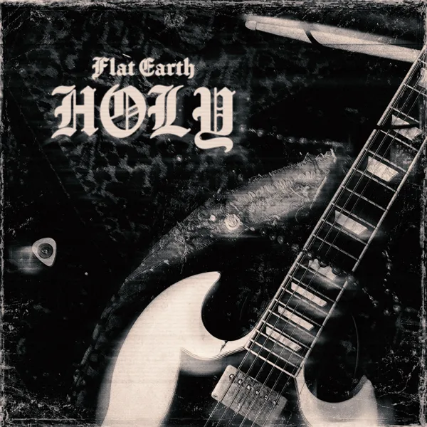Holy — Flat Earth