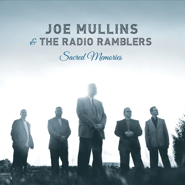 I Hope We Walk the Last Mile Together (feat. Rhonda Vincent) — Joe Mullins & The Radio Ramblers