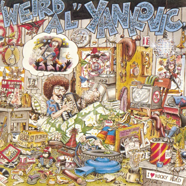 I Love Rocky Road — "Weird Al" Yankovic
