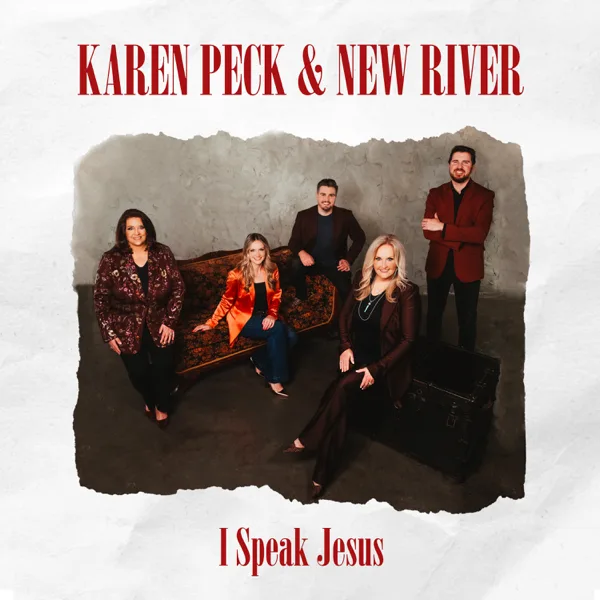 I Speak Jesus — Karen Peck & New River