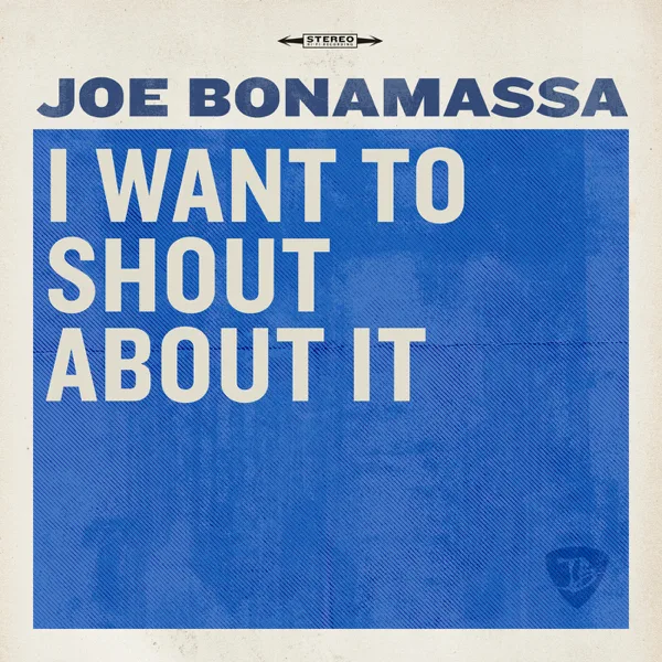 I Want To Shout About It — Joe Bonamassa