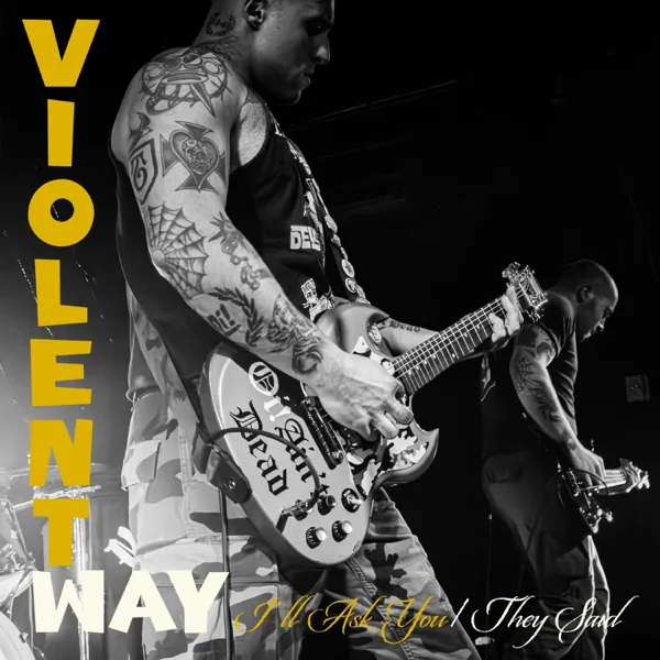 I'll Ask You — Violent Way