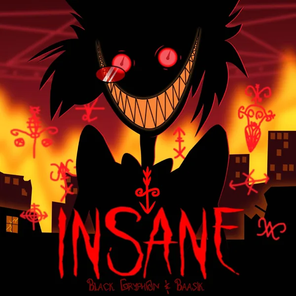 Insane — Black Gryph0n & Baasik