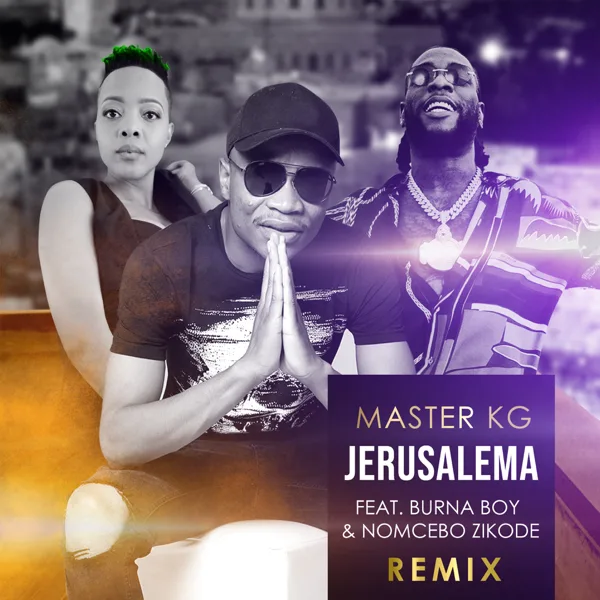 Jerusalema (feat. Burna Boy & Nomcebo Zikode) [Remix] — Master KG