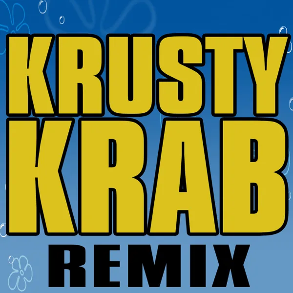 Krusty Krab Spongebob Trap Remix Vine Theme — William Jacobs