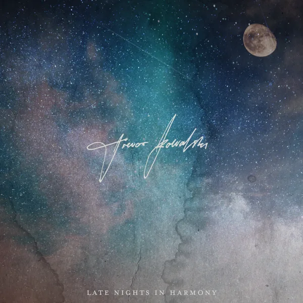 Late Nights in Harmony — Trevor Kowalski