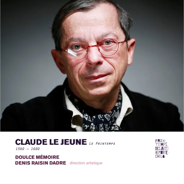 Le printemps: I. Revecy venir du Printans — Ensemble Doulce Memoire & Denis Raisin-Dadre
