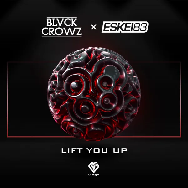 Lift You Up — BLVCK CROWZ & Eskei83