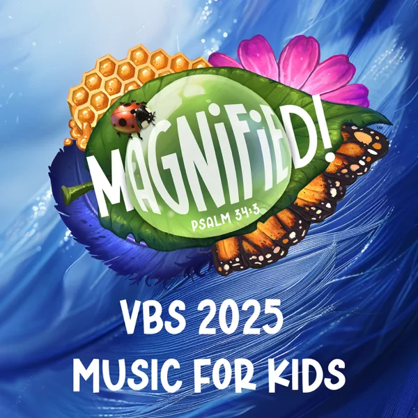 Magnified! — Lifeway Kids Worship