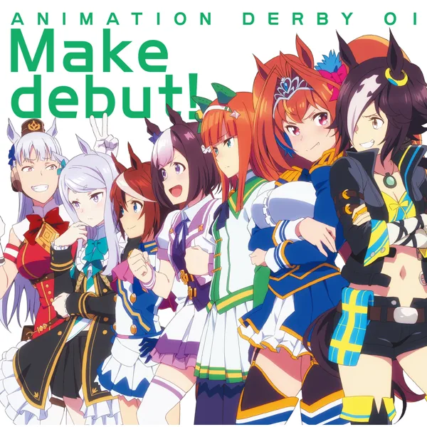 Make Debut! (2021 Remastered Version) — Spica, Special Week (CV: Azumi Wake), Silence Suzuka (CV: Marika Takano), Tokai Teio (CV: Machico), Vodka (CV: Ayaka Ohashi), Daiwa Scarlet (CV: Chisa Kimura), Gold Ship (CV: Ueda Hitomi) & Mejiro McQueen (CV: Saori Onishi)