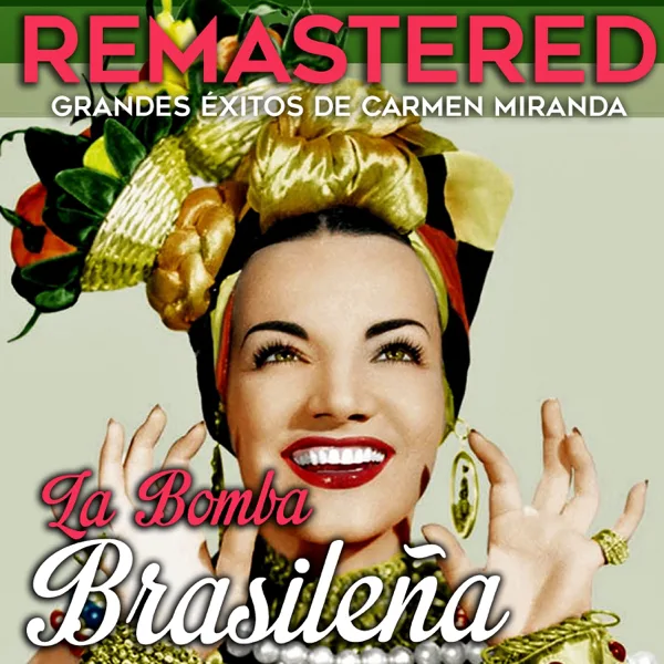 Mama eu quero (Remastered) — Carmen Miranda
