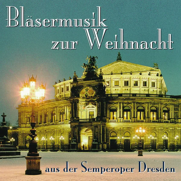 Maria wallt zum Heiligtum — Semper Brass Dresden