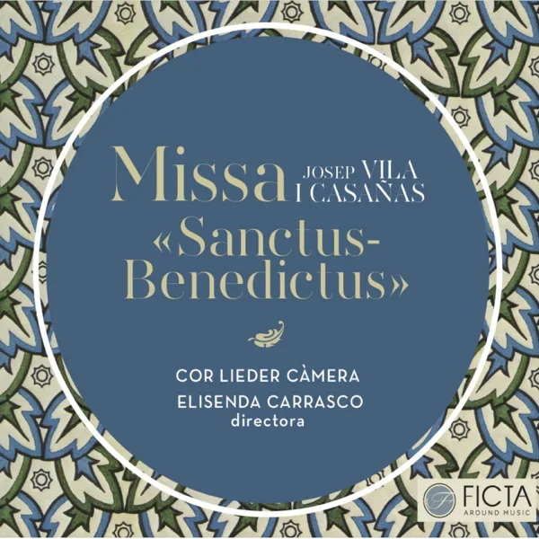 Missa "Sanctus-Benedictus": IV. Sanctus-Benedictus — Elisenda Carrasco & Lieder Càmera