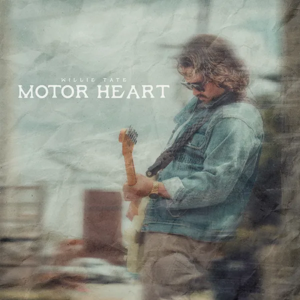 Motor Heart — Willie Tate