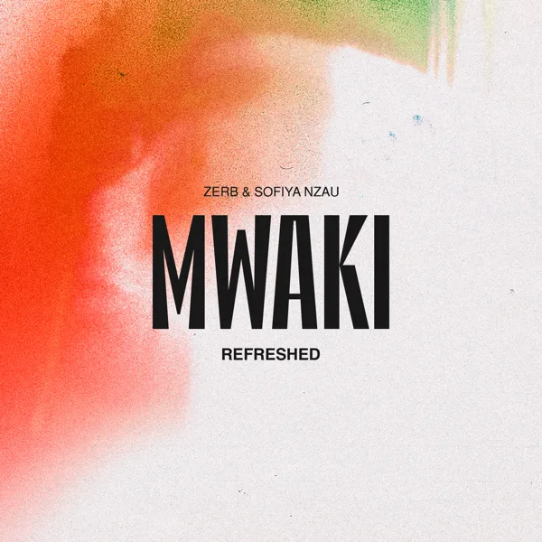 Mwaki — ZERB & Sofiya Nzau