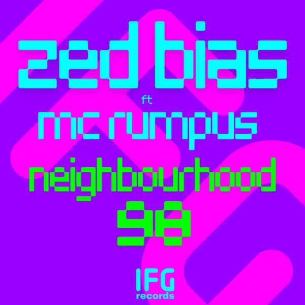 Neighbourhood (El B Remix) — Zed Bias & MC Rumpus