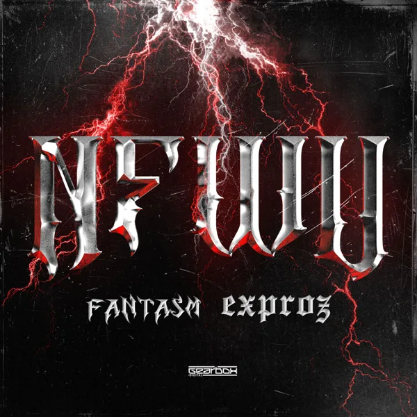 NFWU (Extended Mix) — Fantasm & Exproz