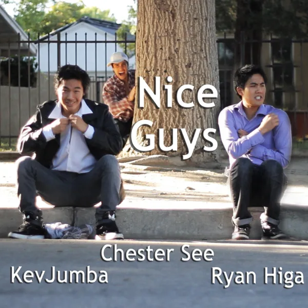Nice Guys — Chester See, Kevjumba & Ryan Higa