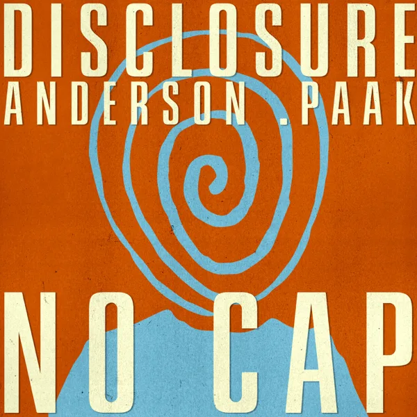 NO CAP — Disclosure & Anderson .Paak