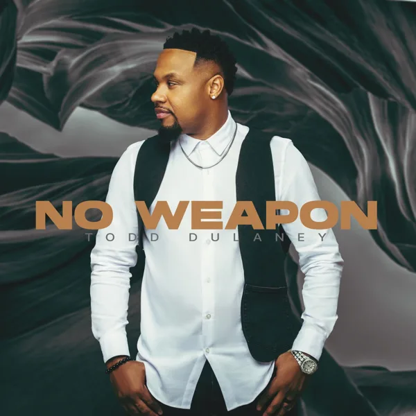 No Weapon (Live) — Todd Dulaney