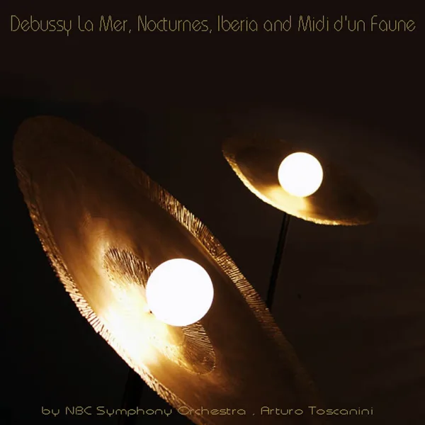 Nocturnes, L. 91: I. Fêtes — NBC Symphony Orchestra & Arturo Toscanini