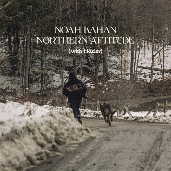 Northern Attitude — Noah Kahan & Hozier