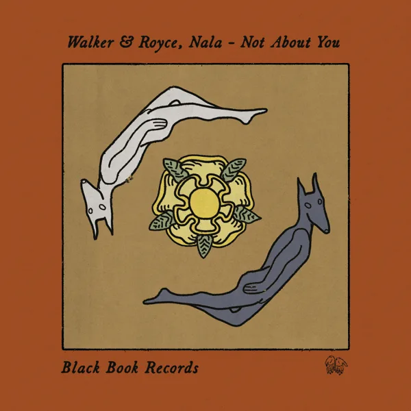 Not About You — Walker & Royce & Nala