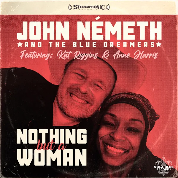 Nothing but a Woman (feat. Kat Riggins & Anne Harris) — John Németh
