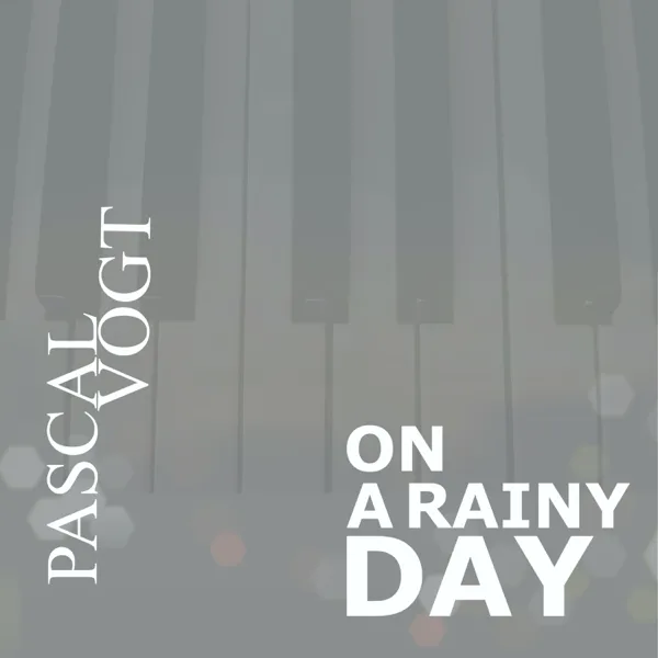 On a Rainy Day — Pascal Vogt