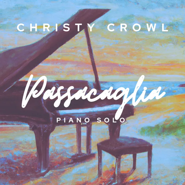 Passacaglia (Piano Solo) — Christy Crowl