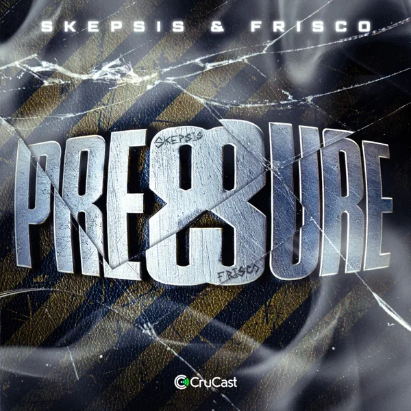 Pressure — Skepsis & Frisco