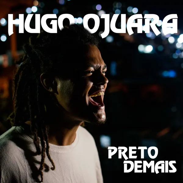 Preto Demais — Hugo Ojuara