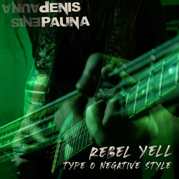 Rebel Yell Type O Negative Style — Denis Pauna
