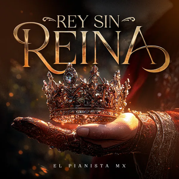 Rey sin Reyna — El Pianista Mx