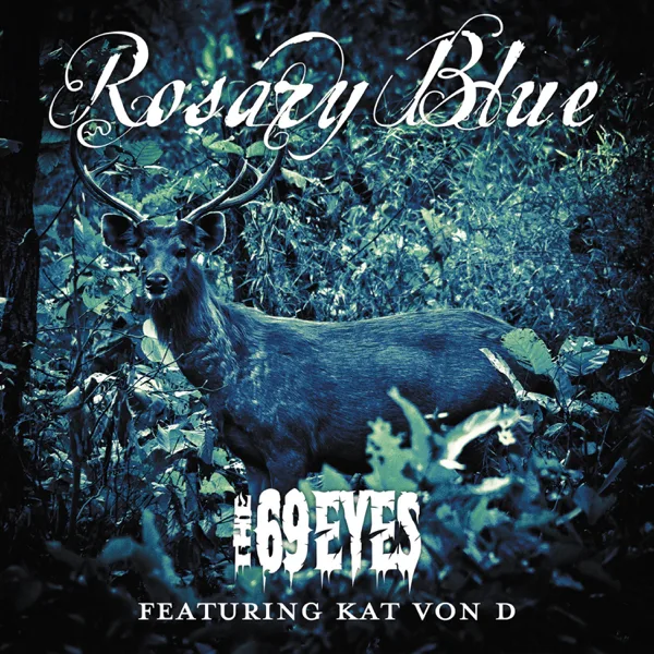 Rosary Blue (feat. Kat Von D) [Edit] — The 69 Eyes