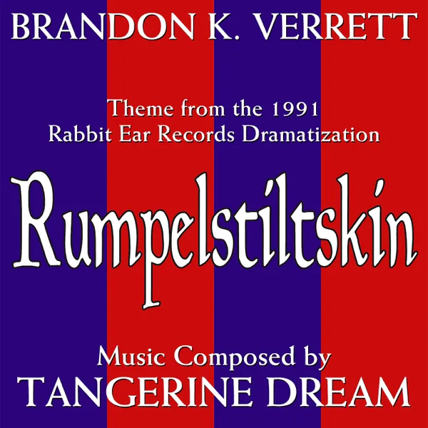 Rumpelstiltskin (Theme from the 1991 Dramatization) — Brandon K. Verrett