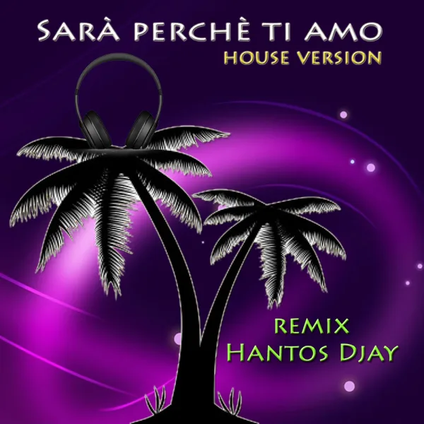 Sarà perchè ti amo (House Version) [Remix] — Ricchi & Poveri