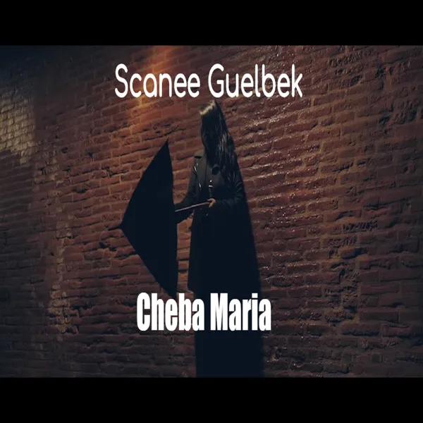 Scanee Guelbek — Cheba Maria