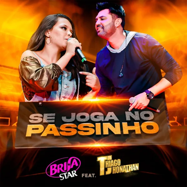 Se Joga no Passinho — Brisa Star & Thiago Jhonathan (TJ)