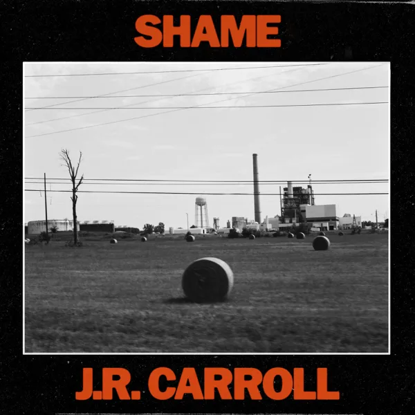 Shame — J.R. Carroll
