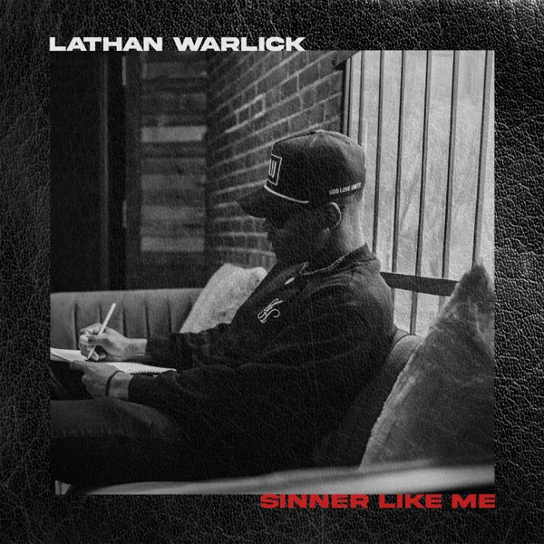 Sinner Like Me — Lathan Warlick