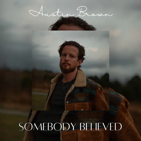 Somebody Believed — Austin Brown